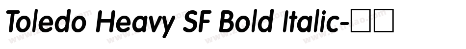 Toledo Heavy SF Bold Italic字体转换